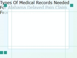 Documents Needed for Alabama Delayed Injury Claims