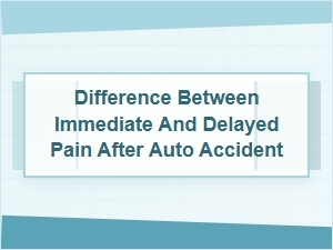 Understanding Immediate Vs. Delayed Accident Pain